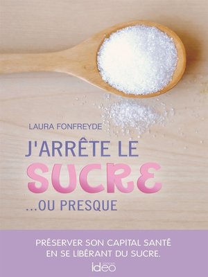 cover image of J'arrête le sucre... ou presque